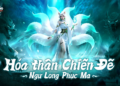 Chiến Đế Mobile là MMORPG tiên hiệp biến hình độc đáo, hóa thân Thần và Ma