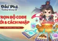 Hướng dẫn nhập code Đấu Phá Thương Khung 2D