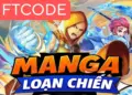 Tổng hợp danh sách code Manga Loạn Chiến